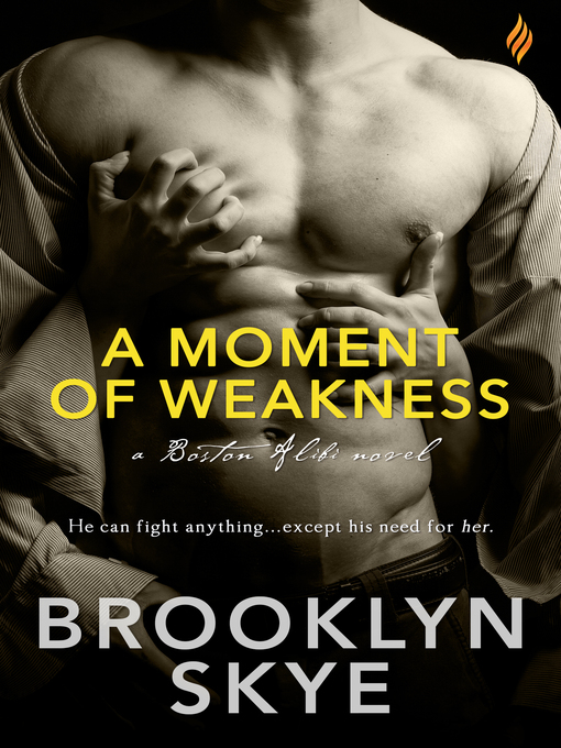 Title details for A Moment of Weakness by Brooklyn Skye - Available